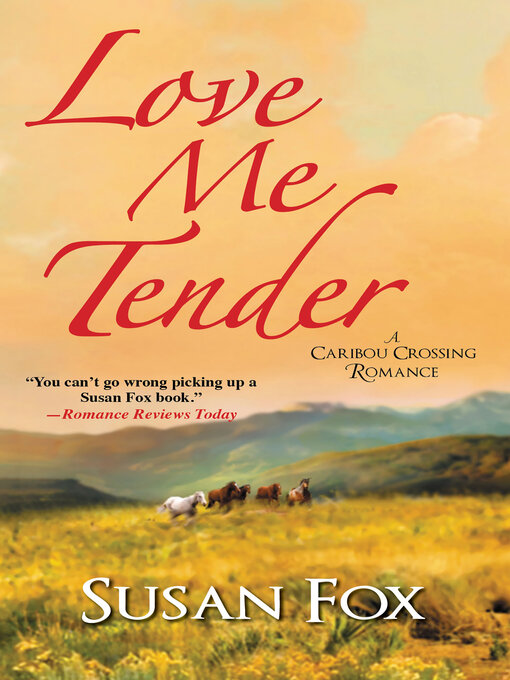 Title details for Love Me Tender by Susan Fox - Available